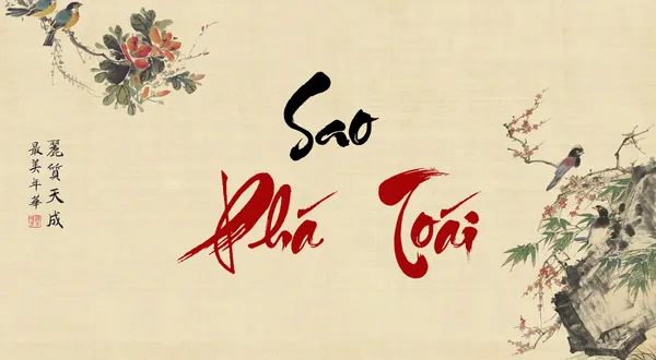 Sao Phá Toái Là Gì? Ý Nghĩa, Tác Động Và Cách Luận Giải Trong Tử Vi