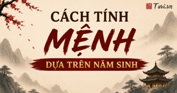 Cách tính mệnh dựa trên năm sinh