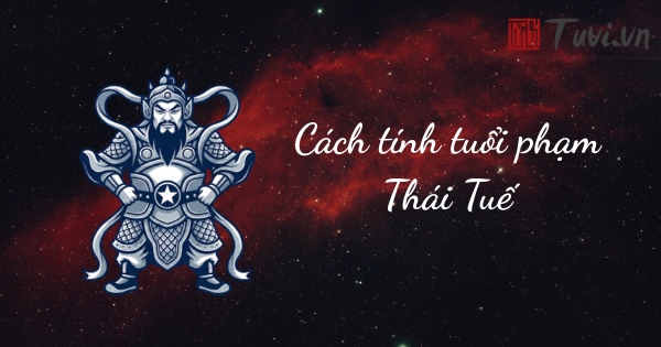 Cách tính tuổi phạm Thái Tuế