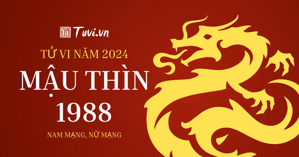 Tử vi tuổi Mậu Thìn nam mạng, nữ mạng 1988 năm 2024: Đón nhận cơ hội, khám phá thách thức